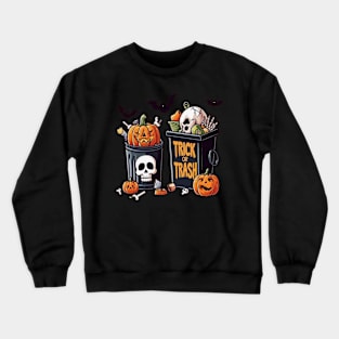 trick or trash Crewneck Sweatshirt